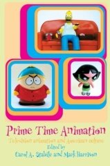 Prime Time Animation: Television Animation and American Culture