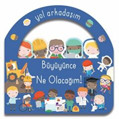 Büyüyünce Ne Olacağım! - Yol Arkadaşım