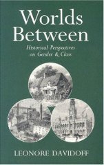 Worlds Between: Historical Perspectives on Gender and Class