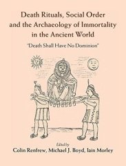 Death Rituals, Social Order and the Archaeology of