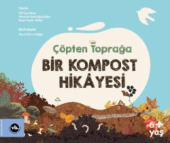 Çöpten Toprağa Bir Kompost Hikayesi