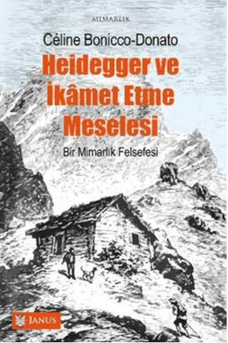 Heidegger ve İkamet Etme Meselesi