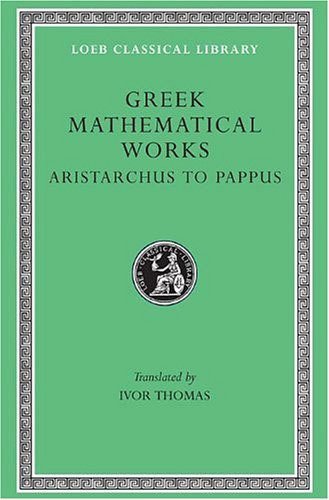 L 362 Greek Mathematical Works, Vol II: Aristarchus to Pappus