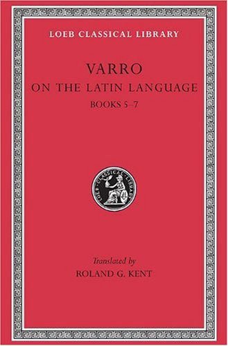 L 333 On the Latin Language, Vol I, Books 5-7