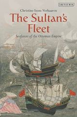 Sultan's Fleet: Seafarers of the Ottoman Empire