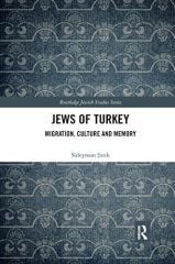 Jews of Turkey: Migration, Culture and Memory