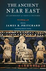 Ancient Near East: An Anthology of Texts and Pictures