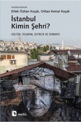 İstanbul Kimin Şehri? - Kültür, Tasarım, Seyirlik ve Sermaye