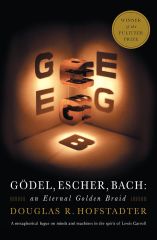 Godel, Escher, Bach, an Eternal Golden Braid