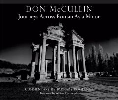 Don McCullin : Journeys Across Roman Asia Minor