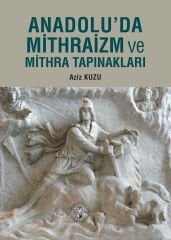 Anadolu'da Mithraizm ve Mitra Tapınakları
