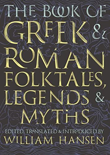 Book of Greek and Roman Folktales, Legends, and Myths