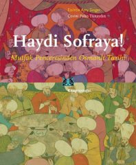 Haydi Sofraya! - Mutfak Penceresinden Osmanlı Tarihi