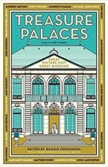 Treasure Palaces: Great Writers Visit Great Museums