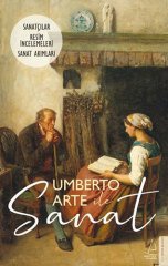Umberto Arte ile Sanat 3: Sanatçılar - Resim İncelemeleri - Sanat Akımları