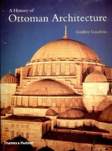 History of Ottoman Architecture