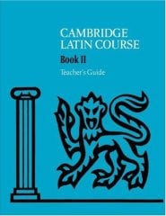 Cambridge Latin Course Book II: Teacher's Guide