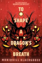 To Shape a Dragon's Breath, Nampeshiweisit 1