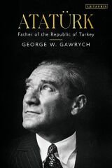 Ataturk: Father of the Republic of Turkey