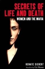 Secrets of Life and Death: Women and the Mafia