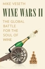 Wine Wars II: The Global Battle for the Soul of Wine