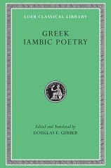 L 259 Greek Iambic Poetry, From the Seventh to the Fifth Centuries BC