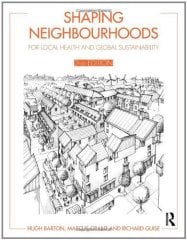 Shaping Neighbourhoods: For Local Health and Global Sustainability