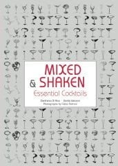 Mixed & Shaken: Essential Cocktails