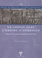 Le Cheval Dans L'empire Achemenide  - Horse in the Achaemenid Empire