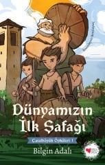 Dünyamızın İlk Şafağı - Çatalhöyük Öyküler 1