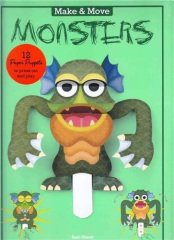 Make and Move: Monsters: 12 Paper Puppets to Press Out and Play