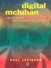 Digital McLuhan: A Guide to the Information Millennium