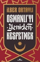 Osmanlı'yı Yeniden Keşfetmek