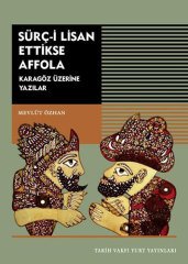 Sürç-i Lisan Ettikse Affola - Karagöz Üzerine Yazılar