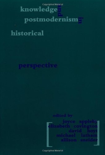 Knowledge and Postmodernism in Historical Perspective