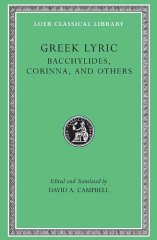 L 461 Greek Lyric, Vol IV, Bacchylides, Corinna, and Others