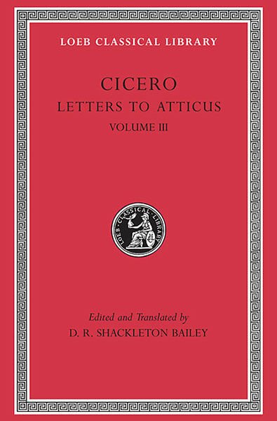 L 97 Vol XXIV, Letters to Atticus, Vol III