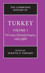 Cambridge History of Turkey, Vol. 3