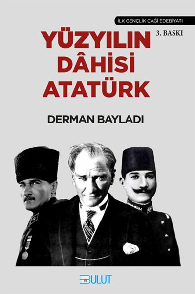 YÜZYILIN DÂHİSİ ATATÜRK