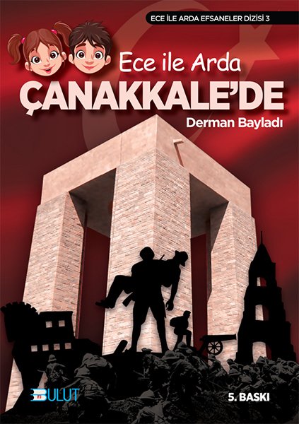 ECE İLE ARDA ÇANAKKALE’DE