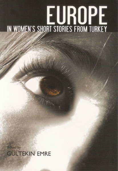 EUROPE IN WOMENS SHORT STORIES FROM TURKEY