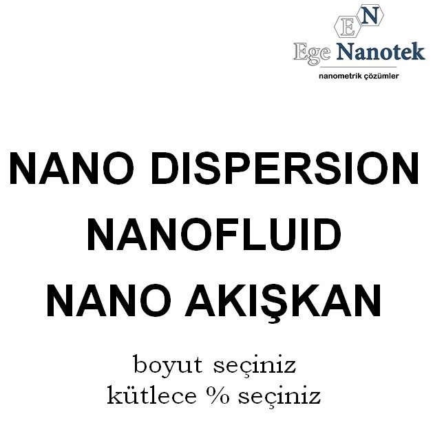 NANO DİSPERSİYON - NANO AKIŞKAN - NANO FLUİD