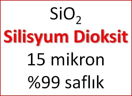 Silisyum dioksit (SiO2 - Silika - Silikon dioksit) - 15 mikron %99