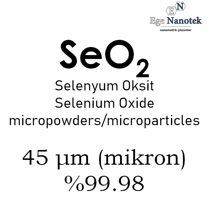 Mikronize Selenyum Dioksit Tozu 45 mikron
