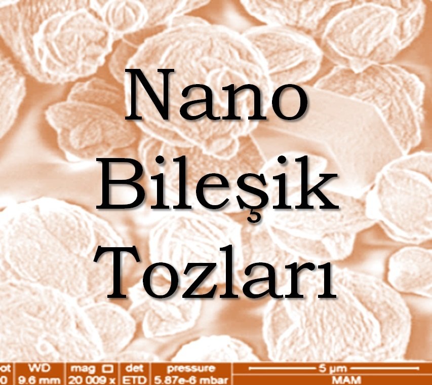 NANO BİLEŞİK TOZLARI