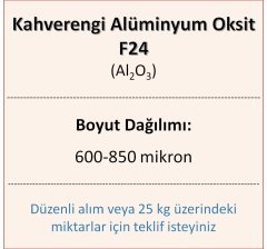 Kahverengi Alüminyum Oksit F24 - Al2O3 - 600-850mikron