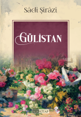 Gülistan - Sâdi Şirâzî