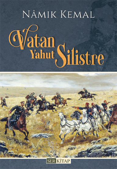 Vatan Yahut Silistre - Namık Kemal