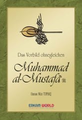 Das Vorbild Ohnegleichen Muhammad Al-Mustafã