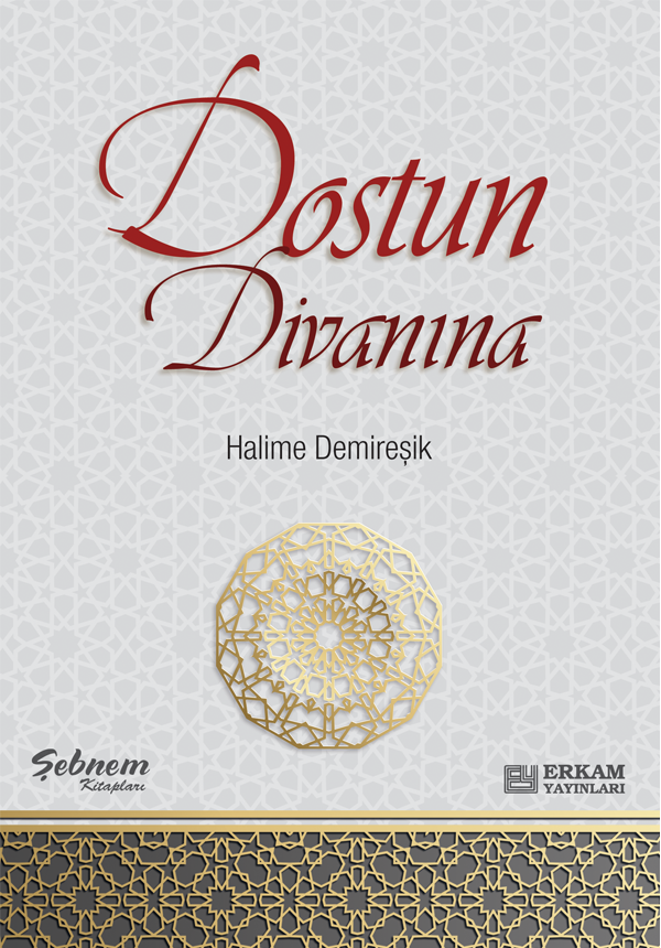 Dostun Divanına - Halime Demireşik